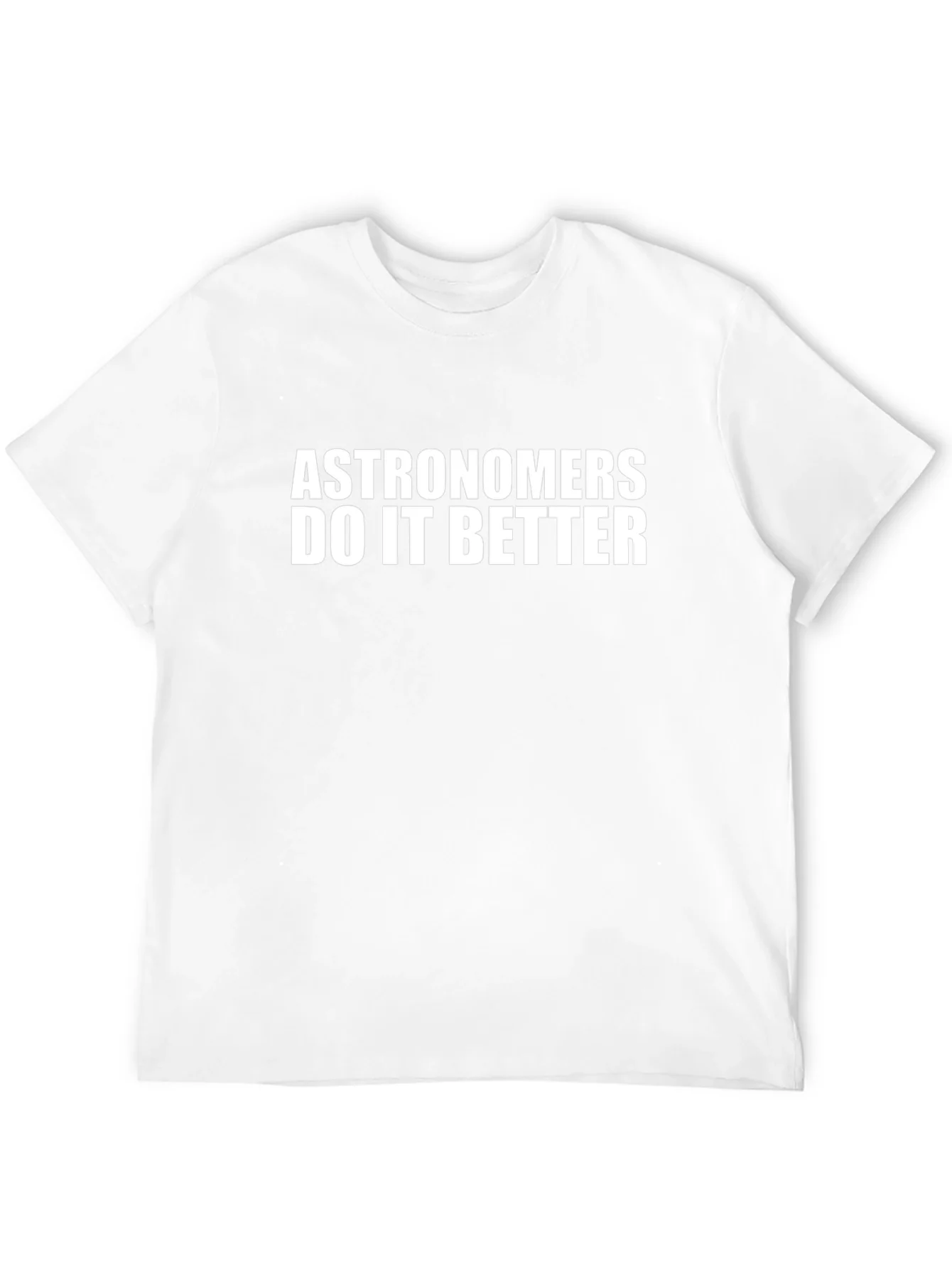 Astronomers Do It Better Graphic Tee