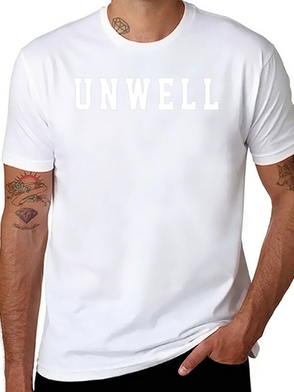 Unwell Graphic T-Shirt - Trendy Slogan Tee