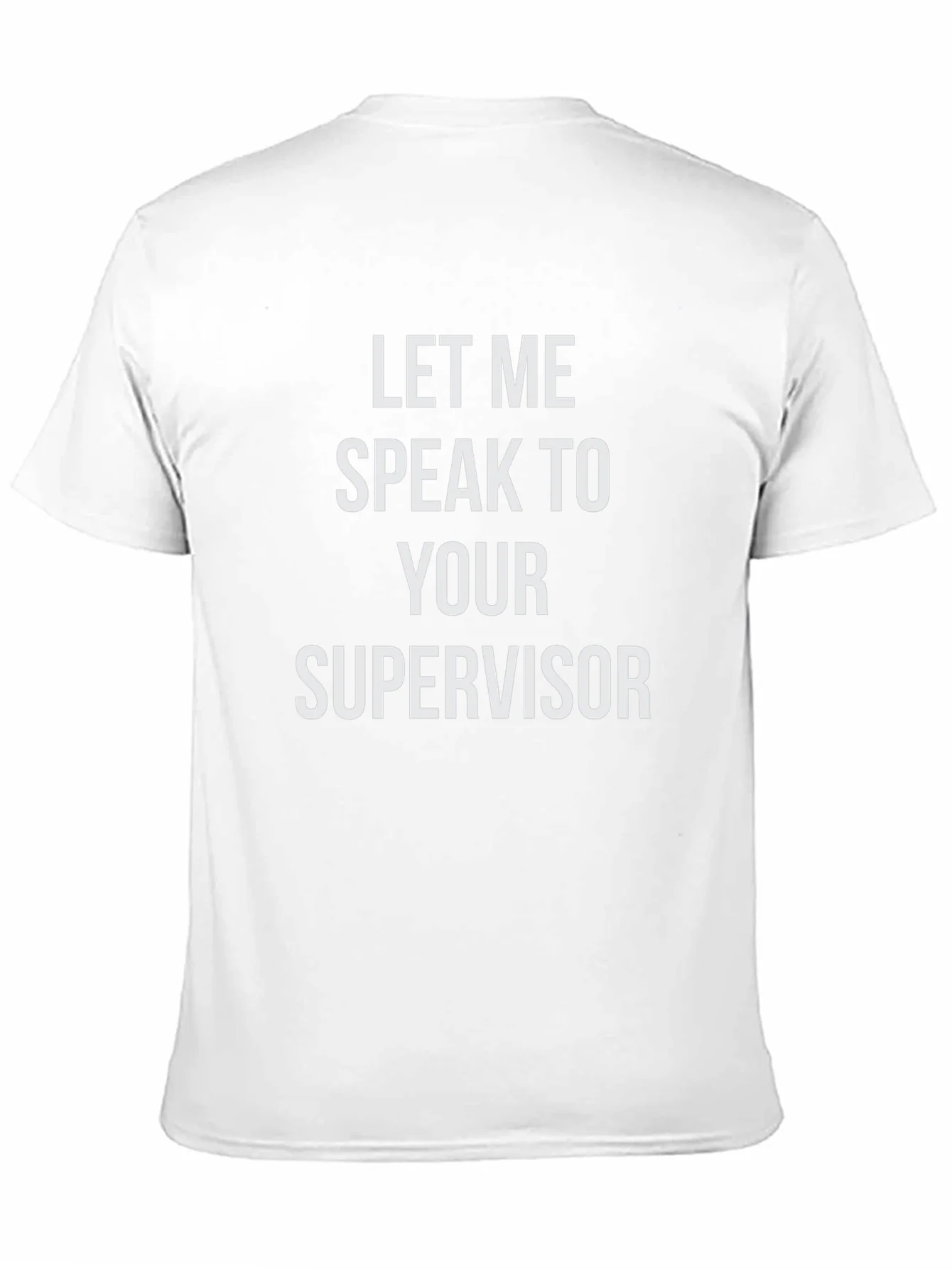 Speak To Supervisor T-Shirt
