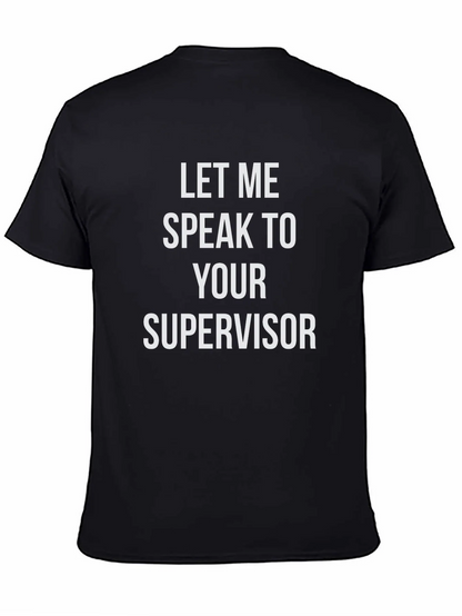 Speak To Supervisor T-Shirt