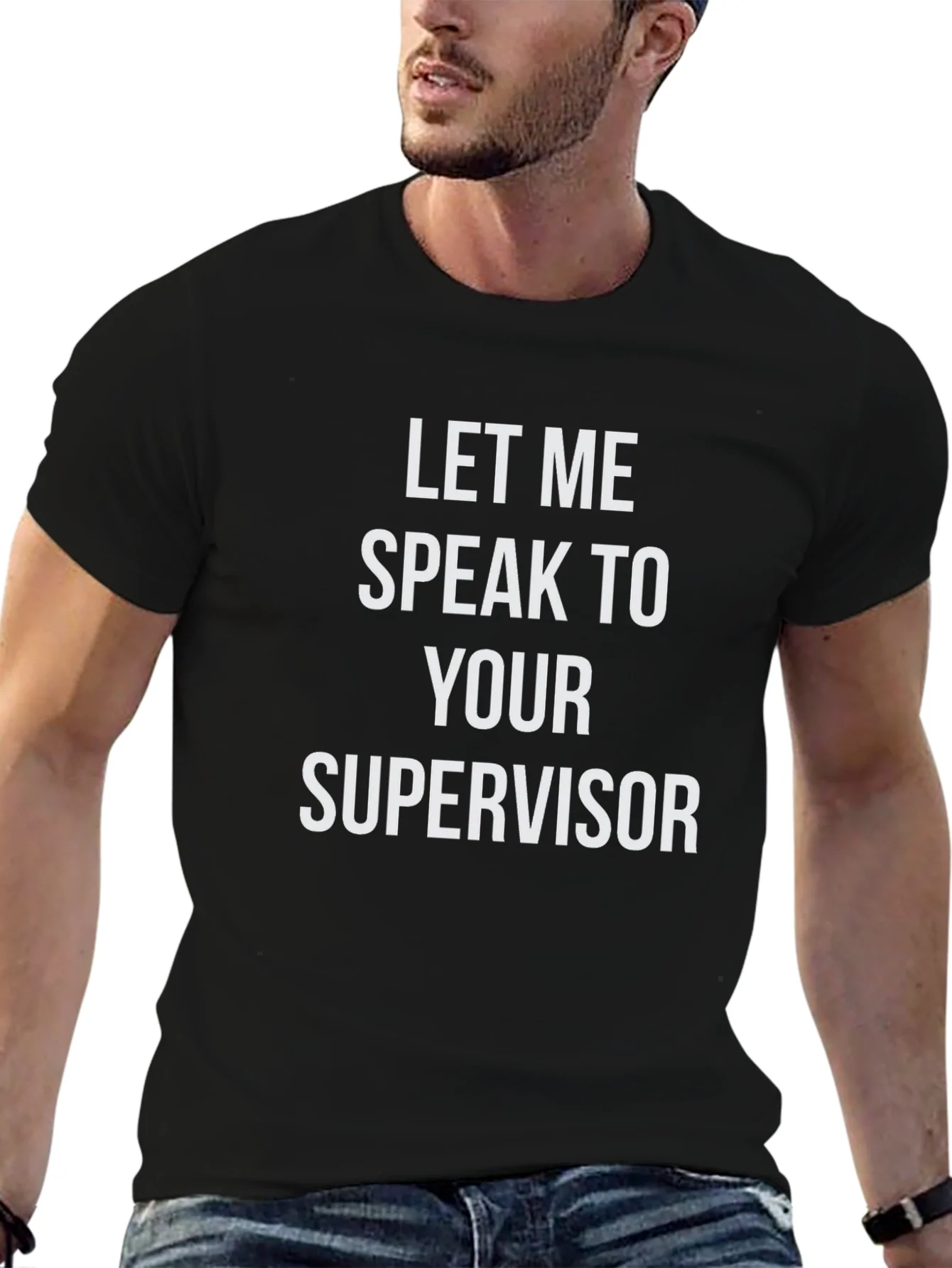 Speak To Supervisor T-Shirt