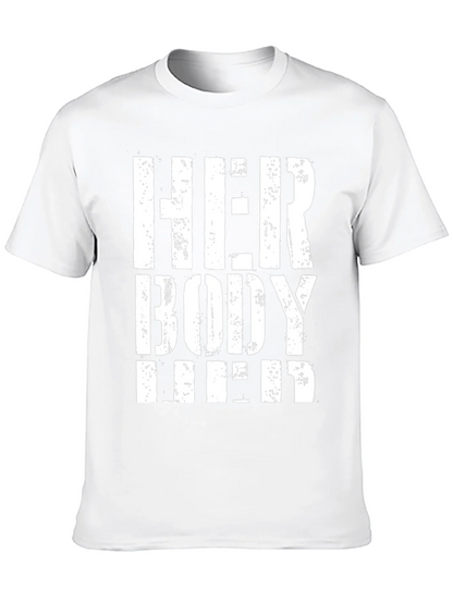 Her Body Her Choice T-Shirt - Pro Choice