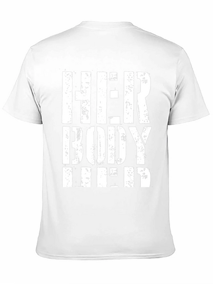 Her Body Her Choice T-Shirt - Pro Choice