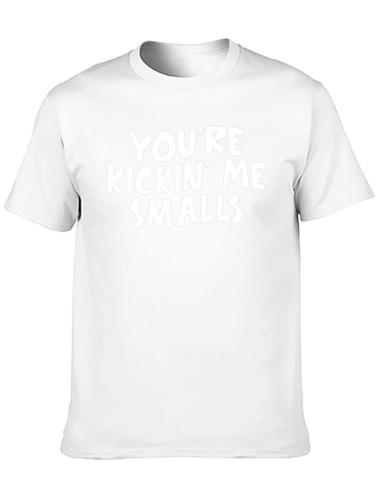 Youre Kickin Me Smalls Graphic Tee