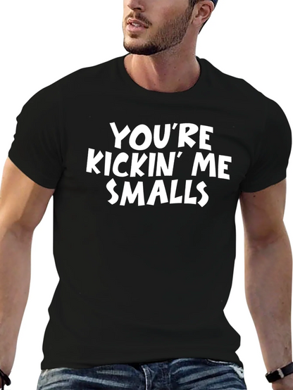 Youre Kickin Me Smalls Graphic Tee