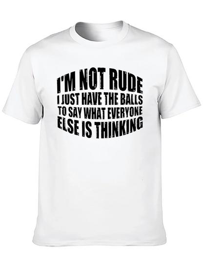 Bold Statement T-Shirt: Im Not Rude