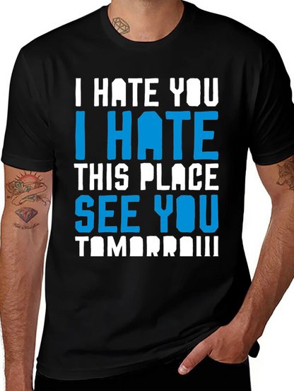 I Hate You Funny Graphic T-Shirt
