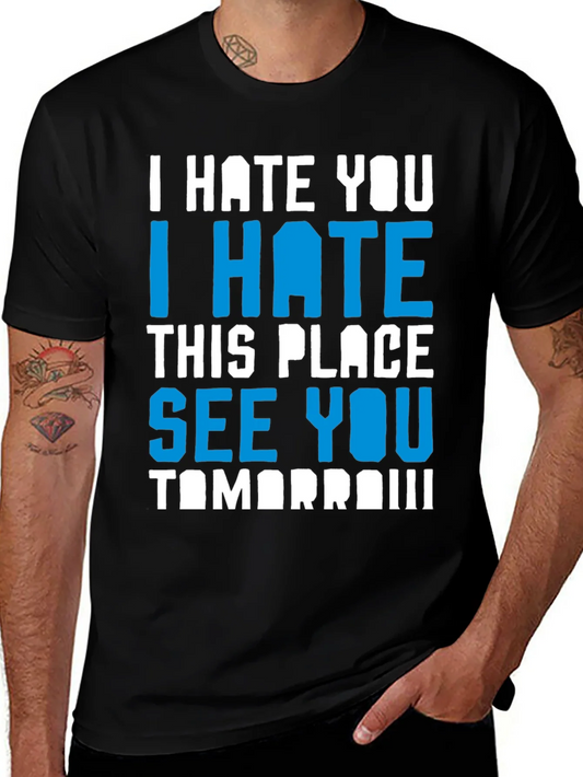 I Hate You Funny Graphic T-Shirt