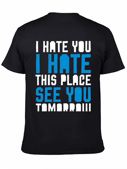 I Hate You Funny Graphic T-Shirt
