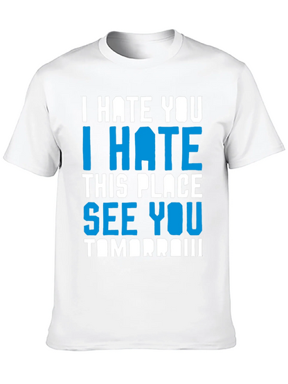 I Hate You Funny Graphic T-Shirt