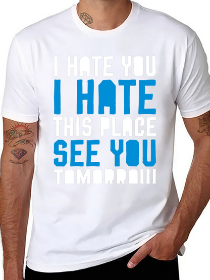 I Hate You Funny Graphic T-Shirt