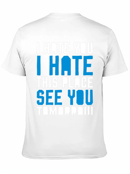 I Hate You Funny Graphic T-Shirt