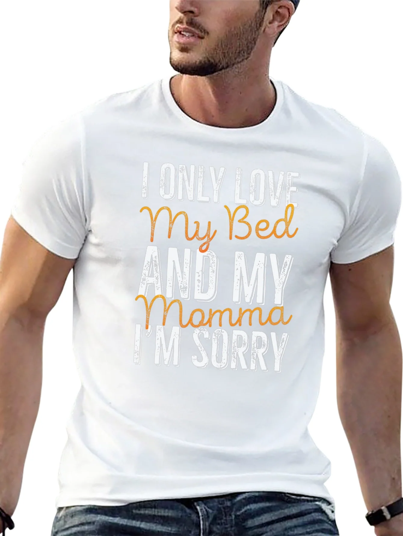 I Only Love My Bed & My Momma T-Shirt