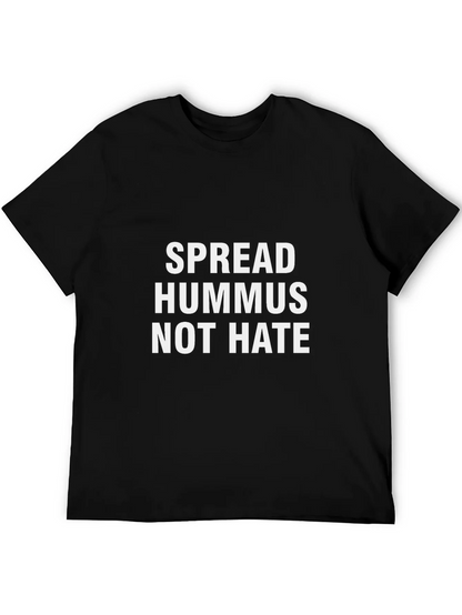 Spread Hummus Not Hate Graphic Tee