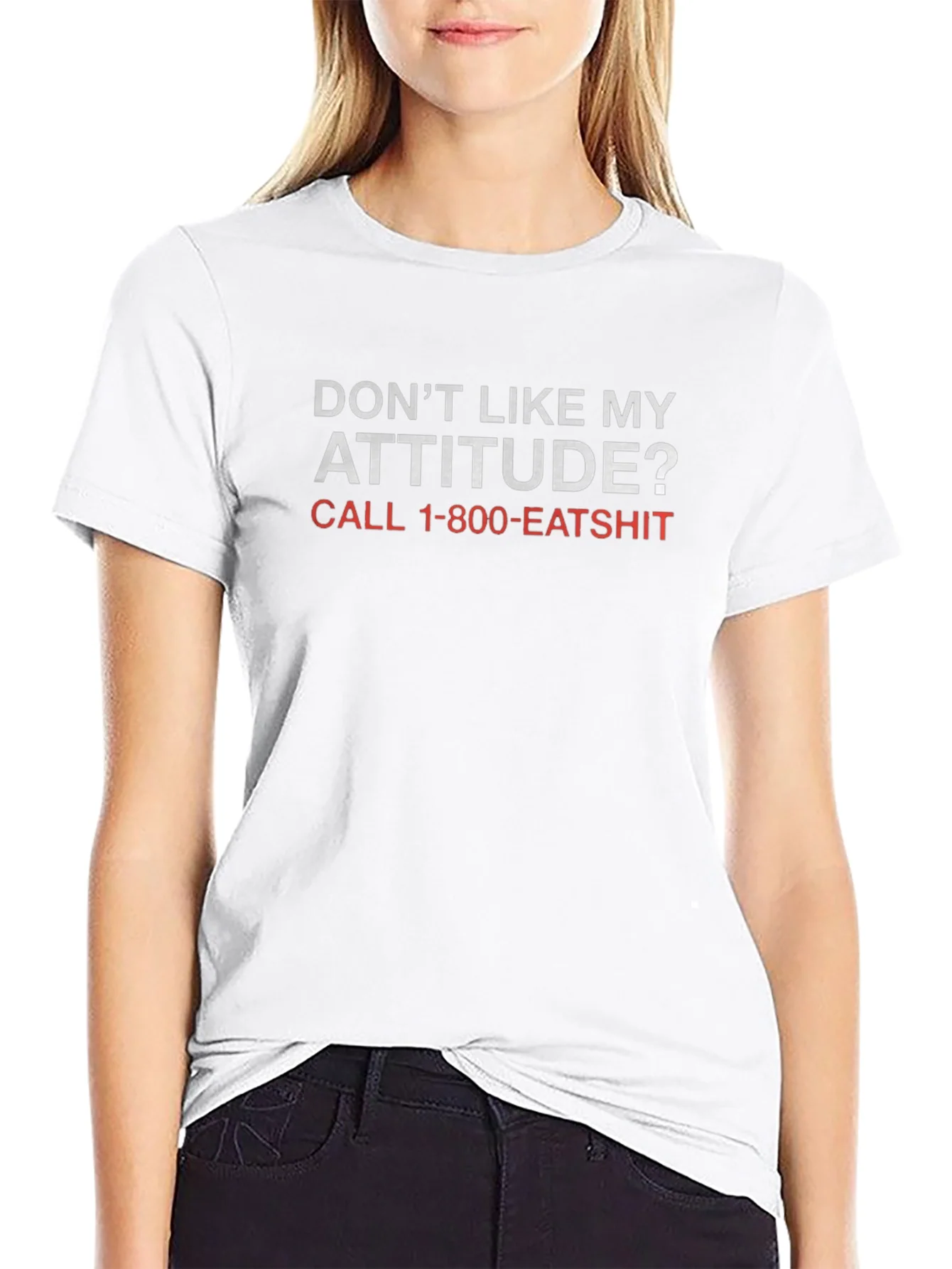 Funny Attitude T-Shirt - Call 1-800-EATSHIT