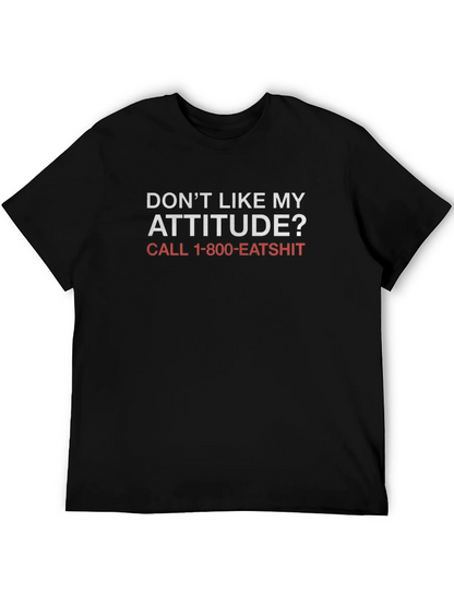Funny Attitude T-Shirt - Call 1-800-EATSHIT