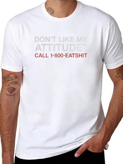 Funny Attitude T-Shirt - Call 1-800-EATSHIT