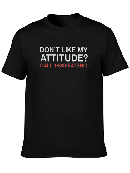 Funny Attitude T-Shirt - Call 1-800-EATSHIT