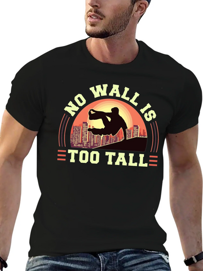 No Wall Is Too Tall T-Shirt