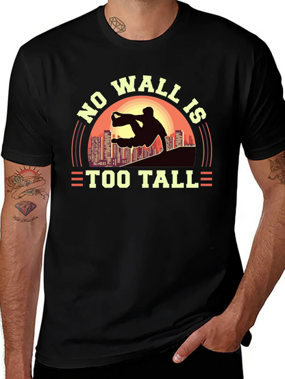 No Wall Is Too Tall T-Shirt