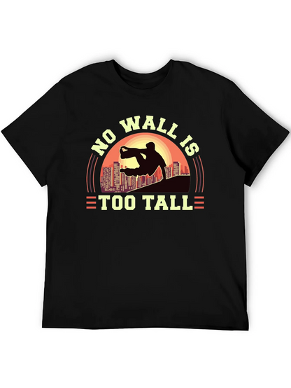No Wall Is Too Tall T-Shirt