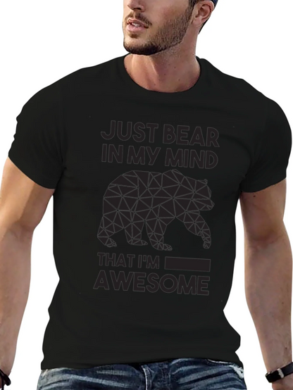 Just Bear In My Mind Awesome Graphic Tee