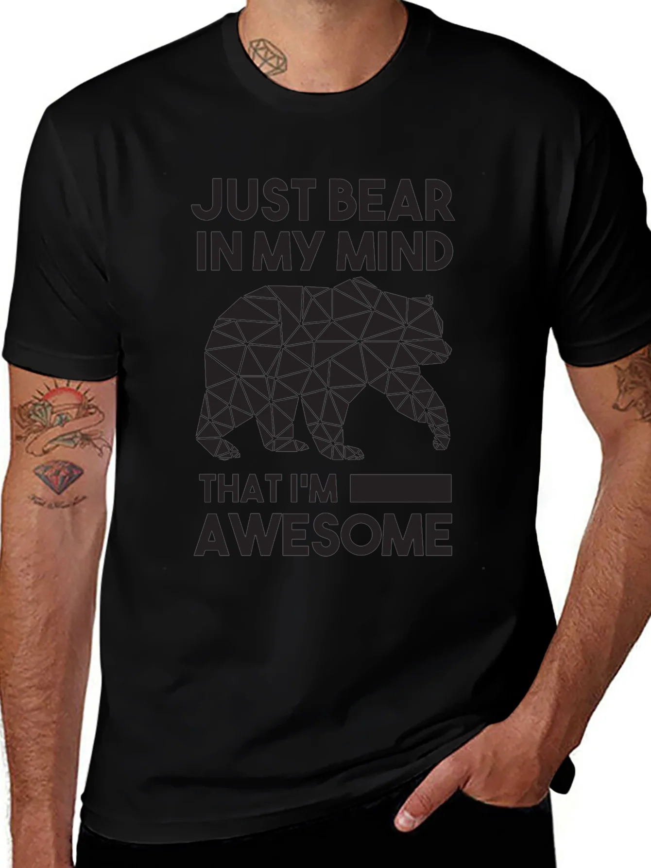 Just Bear In My Mind Awesome Graphic Tee