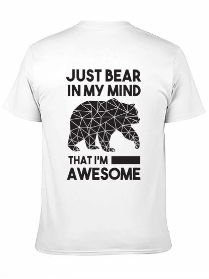 Just Bear In My Mind Awesome Graphic Tee