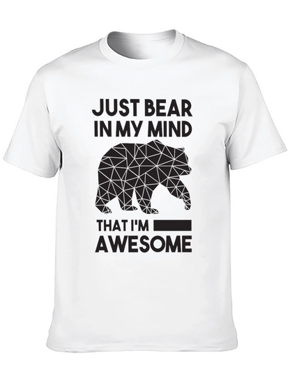 Just Bear In My Mind Awesome Graphic Tee