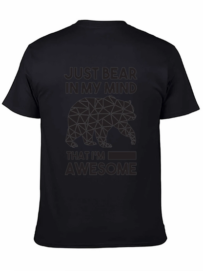 Just Bear In My Mind Awesome Graphic Tee
