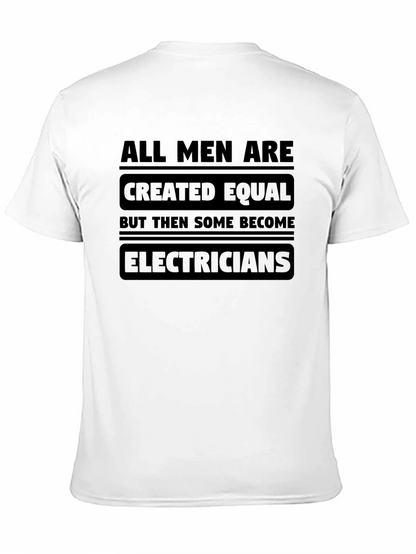 Electrician T-Shirt - All Men Are Created Equal