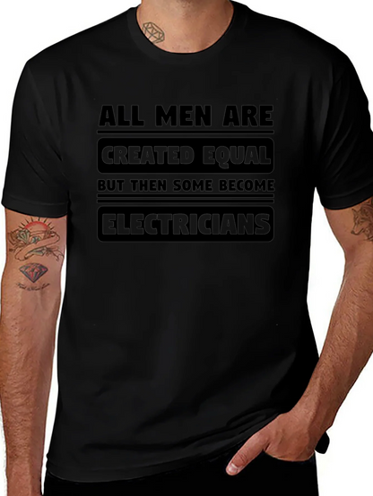 Electrician T-Shirt - All Men Are Created Equal