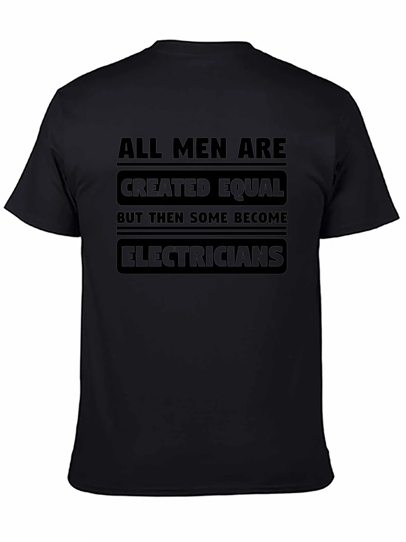Electrician T-Shirt - All Men Are Created Equal
