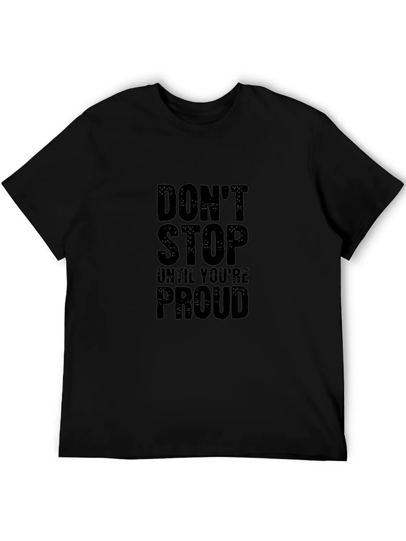 Motivational Dont Stop Graphic Tee - Black Cotton