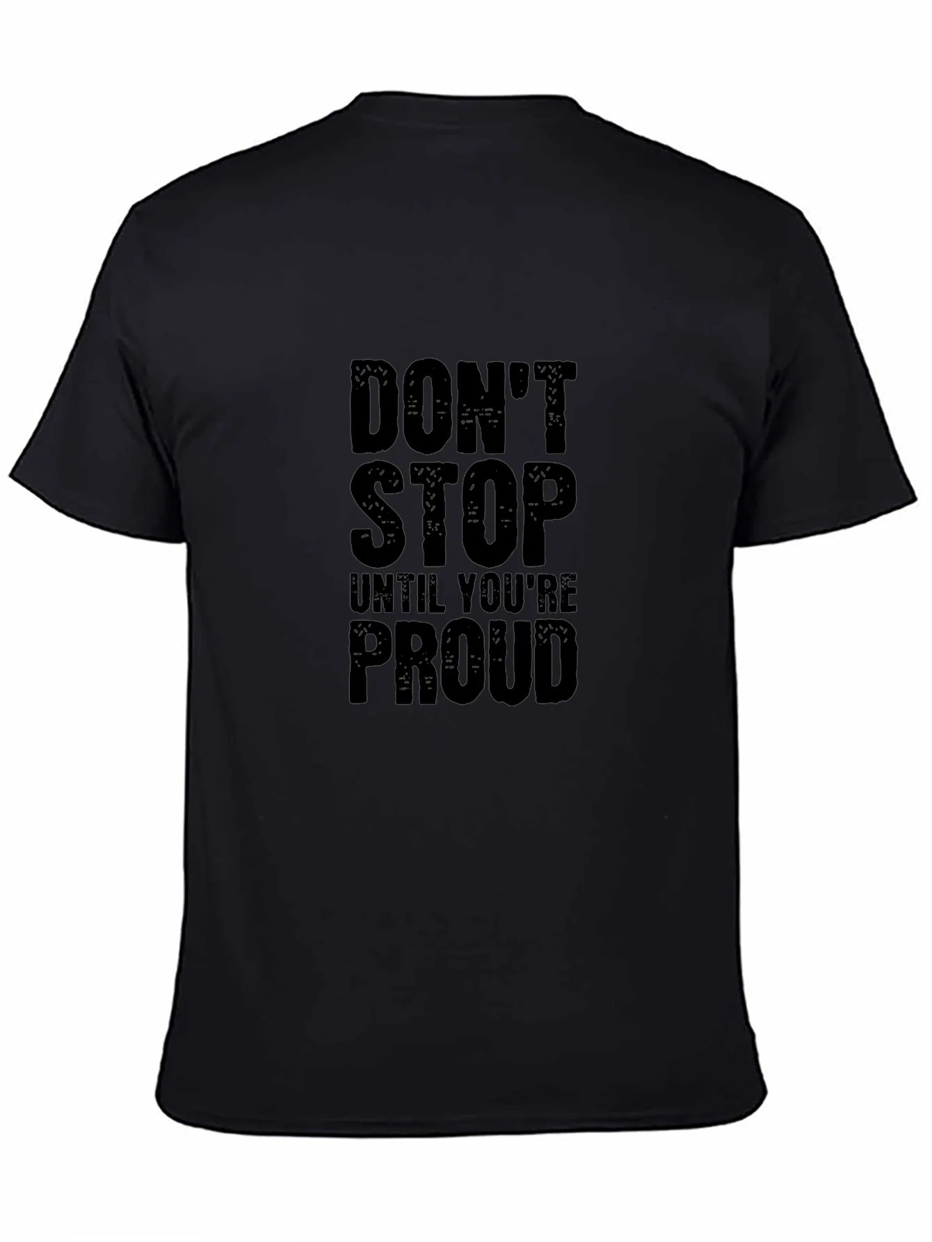 Motivational Dont Stop Graphic Tee - Black Cotton