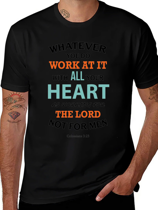 Motivational T-Shirt: Work At It With All Your Heart