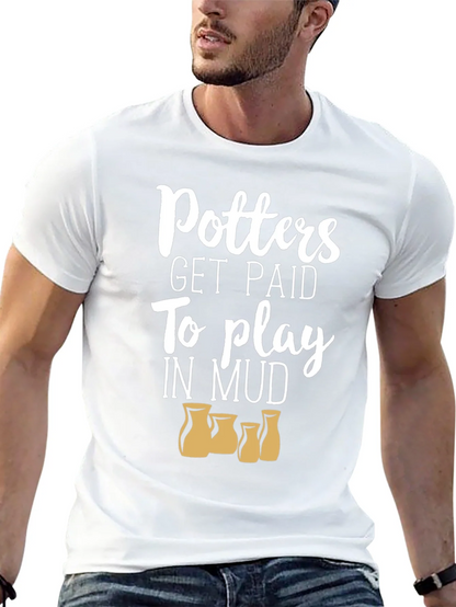 Potters Get Paid to Play in Mud Black T-Shirt