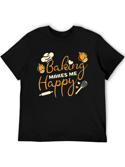Baking Makes Me Happy Graphic T-Shirt
