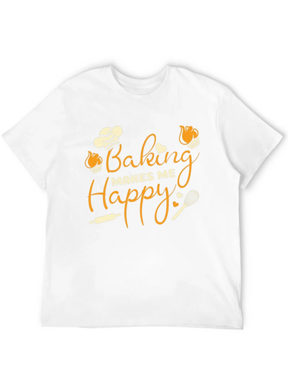 Baking Makes Me Happy Graphic T-Shirt