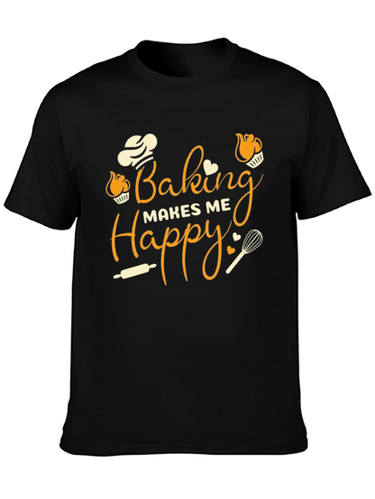 Baking Makes Me Happy Graphic T-Shirt