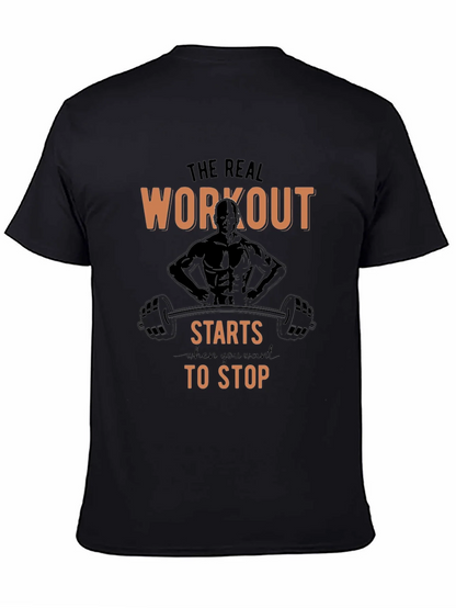 Workout Starts When You Want to Stop T-Shirt