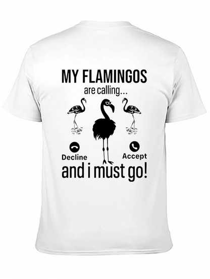 My Flamingos are Calling T-Shirt
