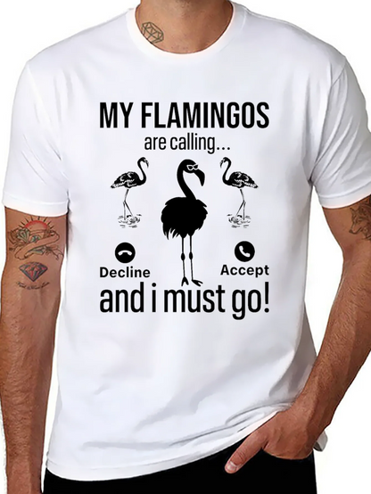 My Flamingos are Calling T-Shirt