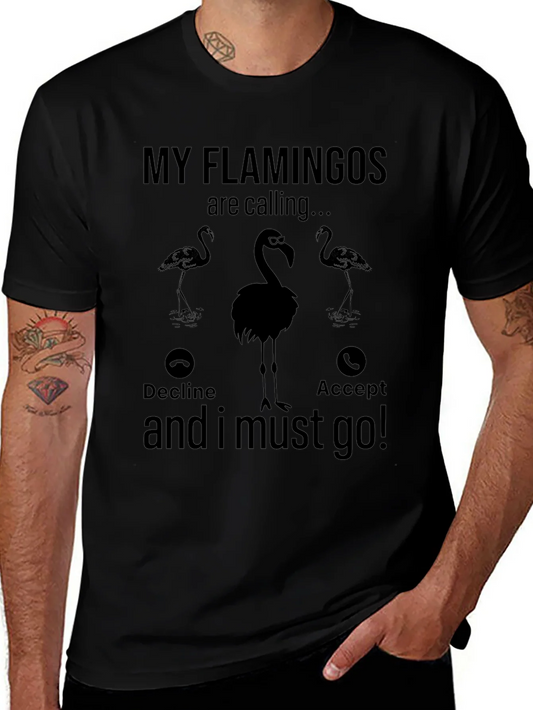 My Flamingos are Calling T-Shirt