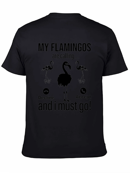 My Flamingos are Calling T-Shirt
