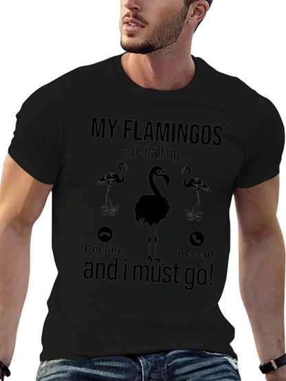 My Flamingos are Calling T-Shirt
