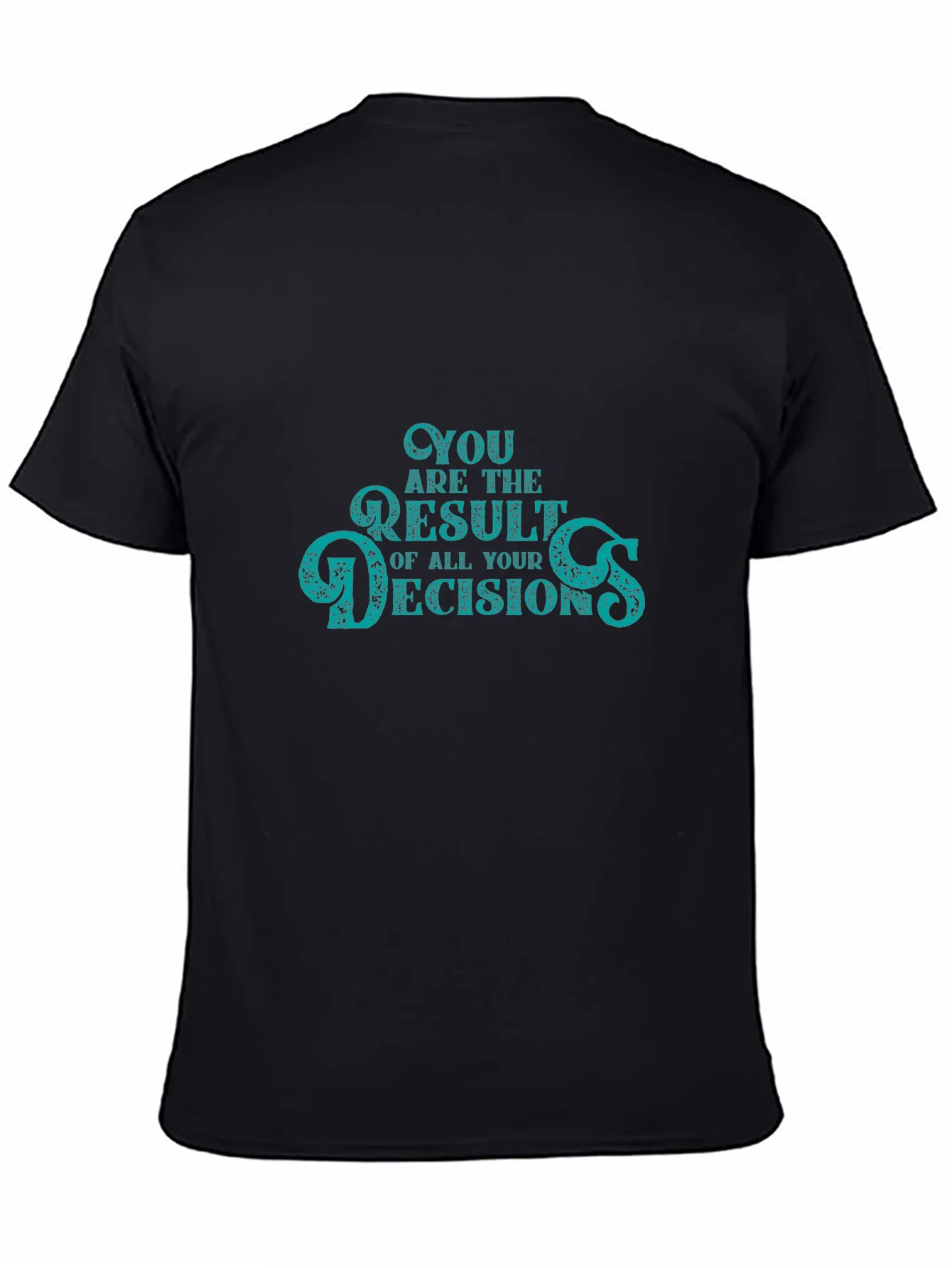 Decisions T-Shirt -  Black Crew Neck Tee