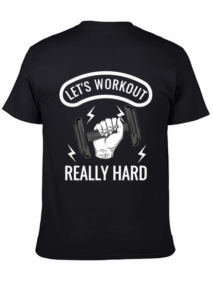 Lets Workout Really Hard Black Graphic T-Shirt