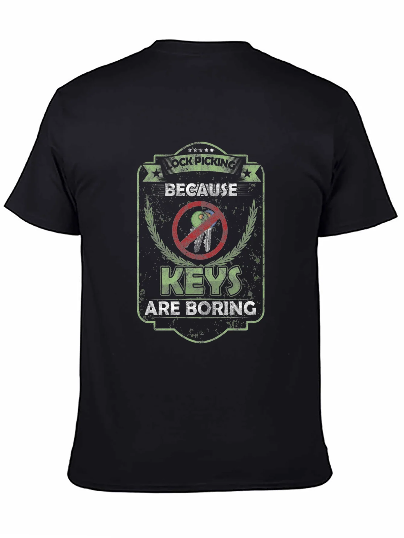 Lock Picking T-Shirt - Because Keys are Boring