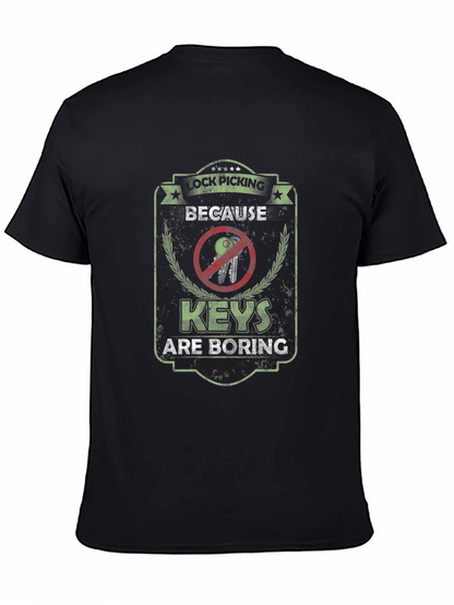 Lock Picking T-Shirt - Because Keys are Boring